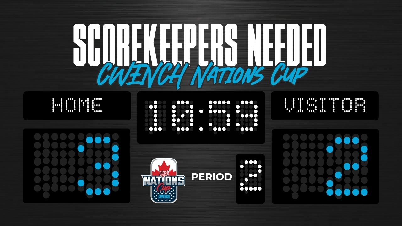 Scorekeepers Needed - CWENCH Nations Cup